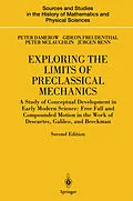 E-Book (pdf) Exploring the Limits of Preclassical Mechanics von Peter Damerow, Gideon Freudenthal, Peter Mclaughlin