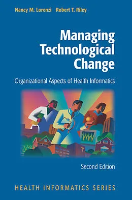 E-Book (pdf) Managing Technological Change von Nancy M. Lorenzi, Robert T. Riley