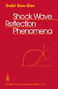 E-Book (pdf) Shock Wave Reflection Phenomena von Gabi Ben-Dor