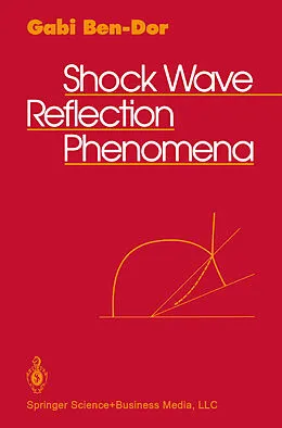 E-Book (pdf) Shock Wave Reflection Phenomena von Gabi Ben-Dor