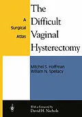 E-Book (pdf) The Difficult Vaginal Hysterectomy von Mitchel S. Hoffman, William N. Spellacy