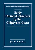 E-Book (pdf) Early Hunter-Gatherers of the California Coast von Jon M. Erlandson