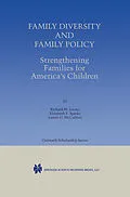 E-Book (pdf) Family Diversity and Family Policy: Strengthening Families for America's Children von Richard M. Lerner, Elizabeth E. Sparks, Laurie D. McCubbin