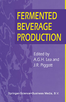 Kartonierter Einband Fermented Beverage Production von John R. Piggott, Andrew G. H. Lea