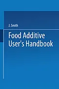 E-Book (pdf) Food Additive User's Handbook von J. Smith