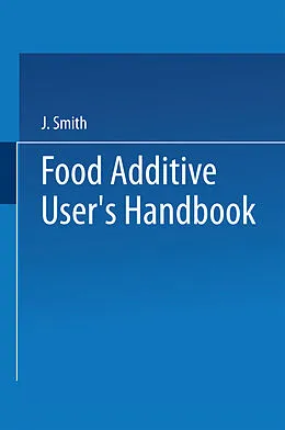 E-Book (pdf) Food Additive User's Handbook von J. Smith