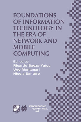 Kartonierter Einband Foundations of Information Technology in the Era of Network and Mobile Computing von 