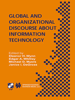Kartonierter Einband Global and Organizational Discourse about Information Technology von 