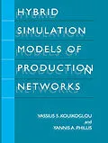 E-Book (pdf) Hybrid Simulation Models of Production Networks von Vassilis S. Kouikoglou, Yannis A. Phillis