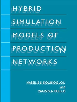 E-Book (pdf) Hybrid Simulation Models of Production Networks von Vassilis S. Kouikoglou, Yannis A. Phillis