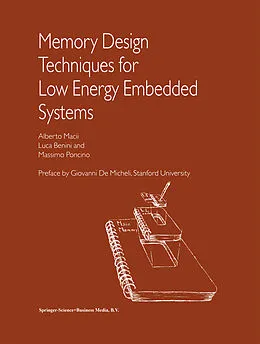 E-Book (pdf) Memory Design Techniques for Low Energy Embedded Systems von Alberto Macii, Luca Benini, Massimo Poncino