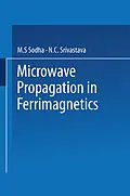 E-Book (pdf) Microwave Propagation in Ferrimagnetics von M. S. Sodha, N. C. Srivastava