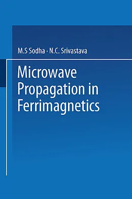 E-Book (pdf) Microwave Propagation in Ferrimagnetics von M. S. Sodha, N. C. Srivastava