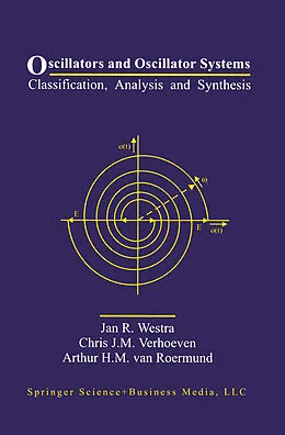 E-Book (pdf) Oscillators and Oscillator Systems von Jan R. Westra, Chris J. M. Verhoeven, Arthur H. M. Van Roermund
