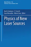 E-Book (pdf) Physics of New Laser Sources von Neal B. Abraham, F. T. Arecchi, Aram Mooradian