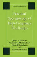 E-Book (pdf) Practical Spectroscopy of High-Frequency Discharges von Sergi Kazantsev, Vyacheslav I. Khutorshchikov, Günter H. Guthöhrlein