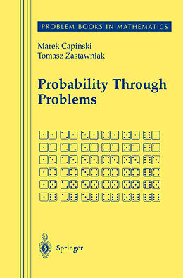 Couverture cartonnée Probability Through Problems de Tomasz Jerzy Zastawniak, Marek Capinski