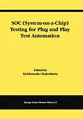 E-Book (pdf) SOC (System-on-a-Chip) Testing for Plug and Play Test Automation von Krishnendu Chakrabarty