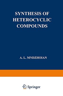 Kartonierter Einband Synthesis of Heterocyclic Compounds von A. L. Mndzhoian