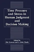 E-Book (pdf) Time Pressure and Stress in Human Judgment and Decision Making von 