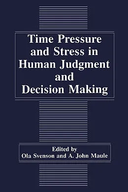 E-Book (pdf) Time Pressure and Stress in Human Judgment and Decision Making von 