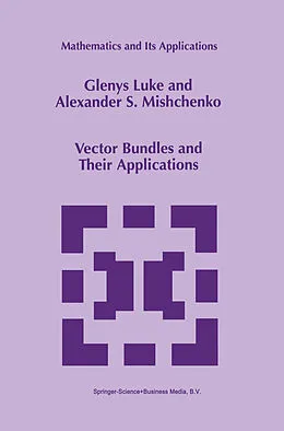 E-Book (pdf) Vector Bundles and Their Applications von Glenys Luke, Alexander S. Mishchenko