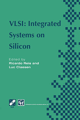 Couverture cartonnée VLSI: Integrated Systems on Silicon de Luc Claesen, Ricardo A. Reis