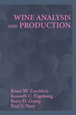 E-Book (pdf) Wine Analysis and Production von Bruce Zoecklein, Kenneth C. Fugelsang, Barry H. Gump