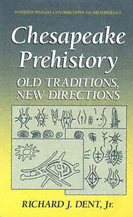 Couverture cartonnée Chesapeake Prehistory de Richard J. Dent Jr.