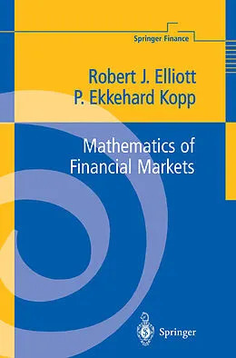 E-Book (pdf) Mathematics of Financial Markets von Robert J Elliott, P. Ekkehard Kopp