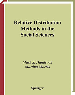 Couverture cartonnée Relative Distribution Methods in the Social Sciences de Martina Morris, Mark S. Handcock