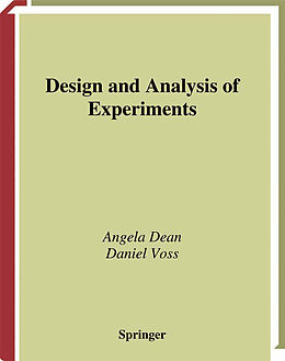 Kartonierter Einband Design and Analysis of Experiments von Angela M. Dean, Daniel Voss