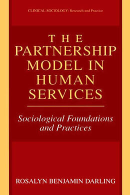 Kartonierter Einband The Partnership Model in Human Services von Rosalyn Benjamin Darling