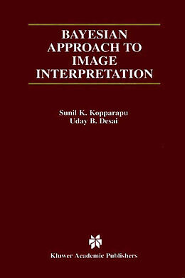 Kartonierter Einband Bayesian Approach to Image Interpretation von Uday B. Desai, Sunil K. Kopparapu