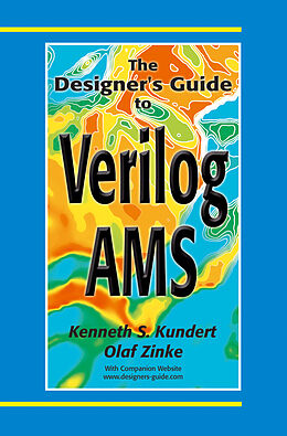 Couverture cartonnée The Designer s Guide to Verilog-AMS de Olaf Zinke, Ken Kundert