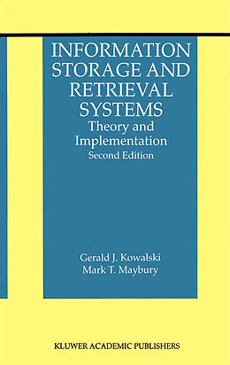 Kartonierter Einband Information Storage and Retrieval Systems von Mark T. Maybury, Gerald J. Kowalski