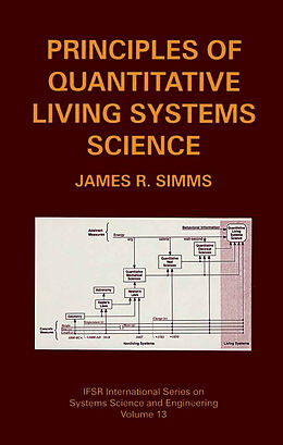 Couverture cartonnée Principles of Quantitative Living Systems Science de James R. Simms