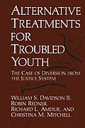 E-Book (pdf) Alternative Treatments for Troubled Youth von R. L. Amdur, William S. Davidson, C. M. Mitchell