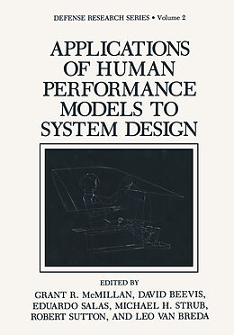 Kartonierter Einband Applications of Human Performance Models to System Design von Grant R. McMillan, Eduardo Salas, David Beevis