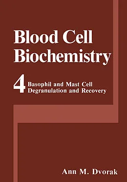 E-Book (pdf) Basophil and Mast Cell Degranulation and Recovery von Ann M. Dvorak