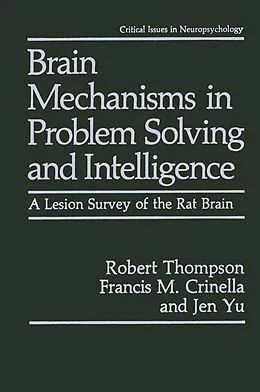 E-Book (pdf) Brain Mechanisms in Problem Solving and Intelligence von Robert Thompson, Francis M. Crinella, Jen Yu
