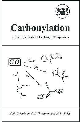 Couverture cartonnée Carbonylation de H. M. Colquhoun, M. V. Twigg, D. J. Thompson
