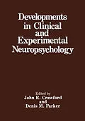 E-Book (pdf) Developments in Clinical and Experimental Neuropsychology von John R. Crawford, Denis M. Parker