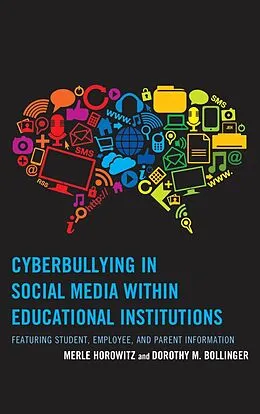 E-Book (epub) Cyberbullying in Social Media within Educational Institutions von Merle Horowitz, Dorothy M. Bollinger