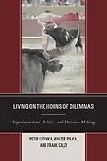 E-Book (epub) Living on the Horns of Dilemmas von Peter R. Litchka, Walter S. Polka, Frank Calzi