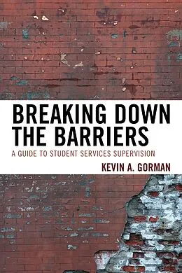 E-Book (epub) Breaking Down the Barriers von Kevin A. Gorman