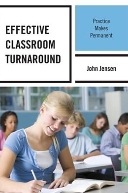 Kartonierter Einband Effective Classroom Turnaround von John Jensen