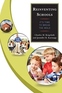 E-Book (epub) Reinventing Schools von Charles M. Reigeluth, Jennifer R. Karnopp