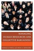 E-Book (epub) Managing Human Resources and Collective Bargaining von Daniel R. Tomal, Craig A. Schilling