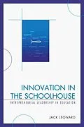 E-Book (epub) Innovation in the Schoolhouse von Jack Leonard